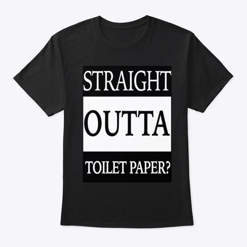 Straight Out of Toilet Paper?